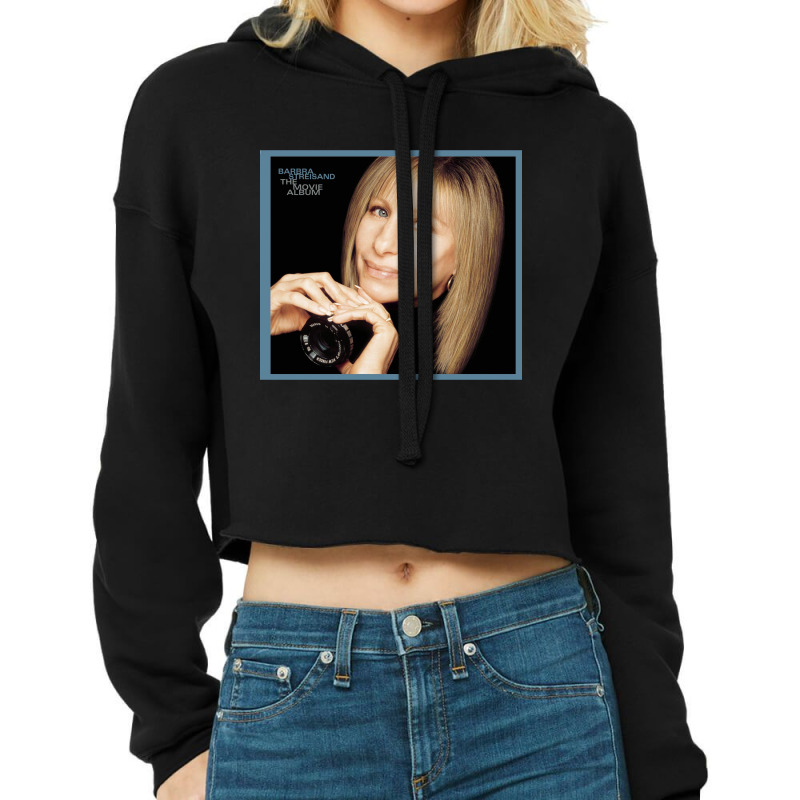 The Movie Album   Barbra Streisand Cropped Hoodie by oreona75 | Artistshot