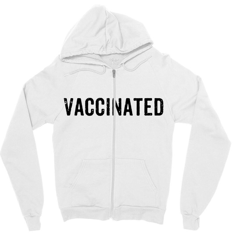 Vaccinated Pro Vaccine Zipper Hoodie by Firework Tess | Artistshot