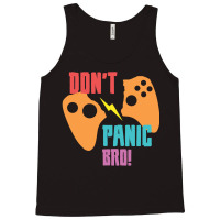 Don't Panic Bro Tank Top | Artistshot