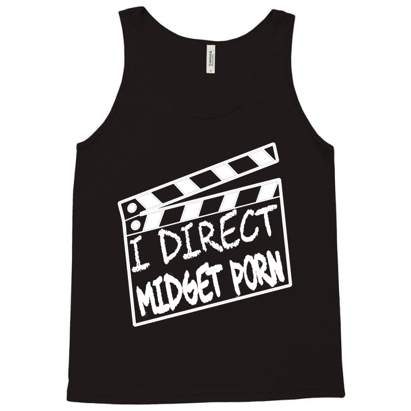 I Direct Midget Porn Tank Top | Artistshot