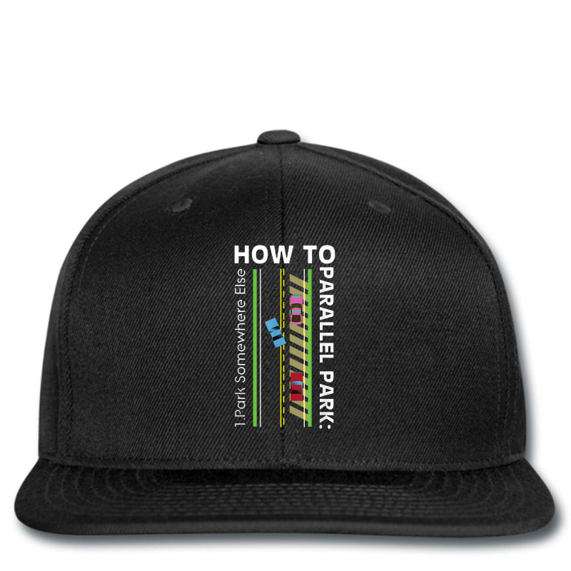 How To Parallel Park Funny New Drivers License Gift Printed hat by atunnasalam | Artistshot