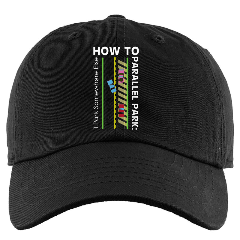 How To Parallel Park Funny New Drivers License Gift Kids Cap by atunnasalam | Artistshot