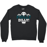 Philly Dilly Crewneck Sweatshirt | Artistshot