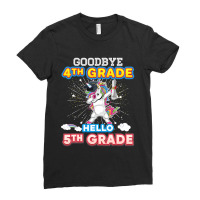 Goodbye 4th Grade Hello 5th Last Day Of School Unicorn Dab Ladies Fitted T-shirt | Artistshot