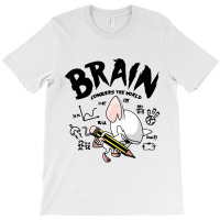 Brain Conquers The World T-shirt | Artistshot