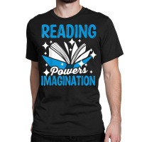 Reading Powers Imagination Reading Teacher Bookworm T Shirt Classic T-shirt | Artistshot