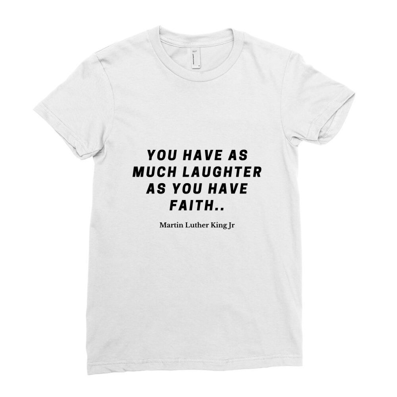 Martin Luther Quote Ladies Fitted T-Shirt by ARTMAKER79 | Artistshot