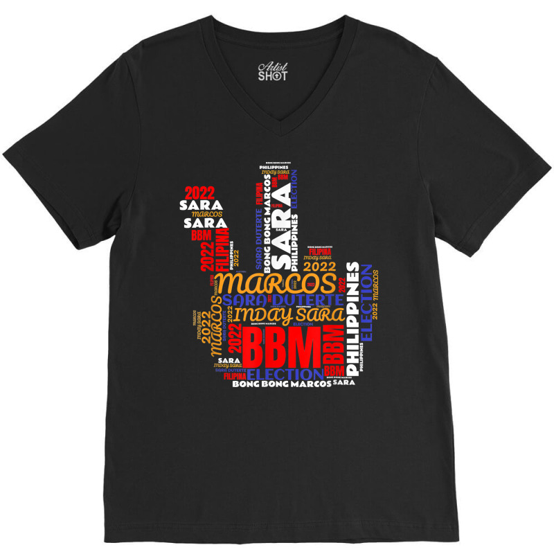 Bbm Sara 2022 Bongbong Marcos Inday Duterte For President T Shirt V-Neck Tee by isento | Artistshot