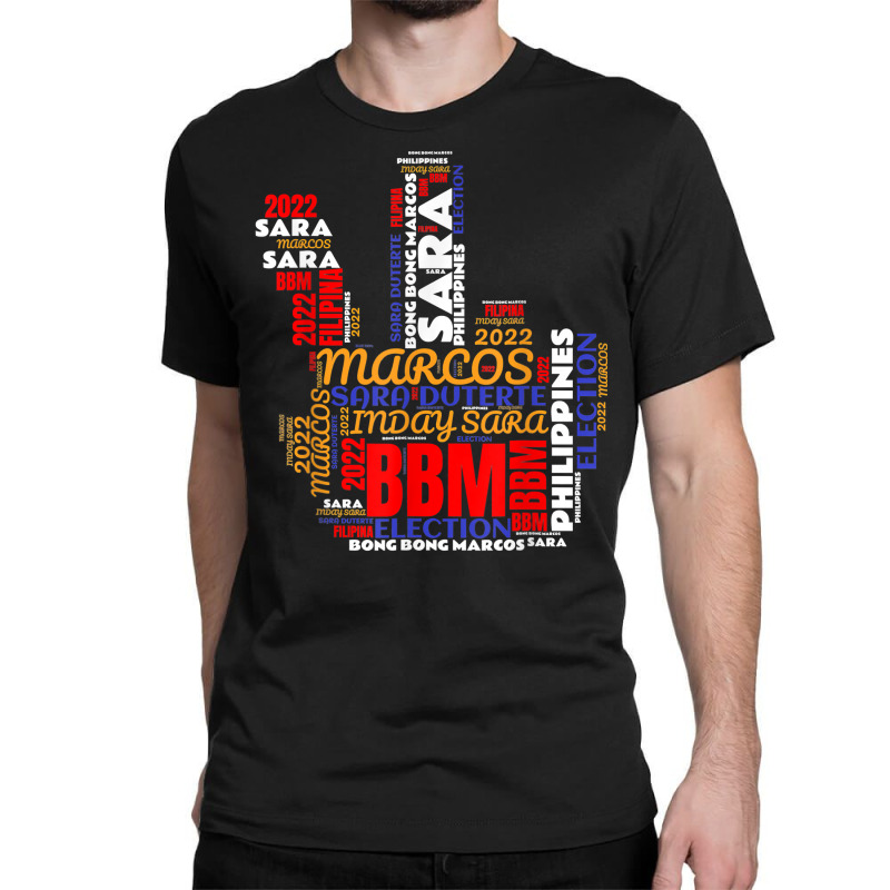 Bbm Sara 2022 Bongbong Marcos Inday Duterte For President T Shirt Classic T-shirt by isento | Artistshot