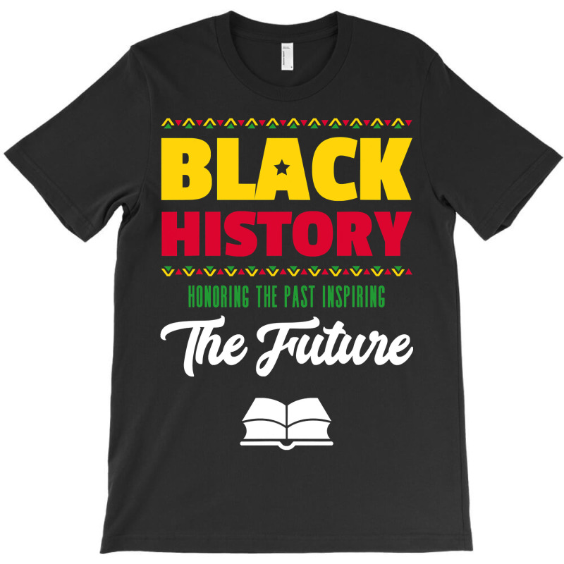 Honoring Past Inspiring Future African Black History Month T-shirt | Artistshot