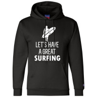 Lets Have A Great Surfing Champion Hoodie | Artistshot