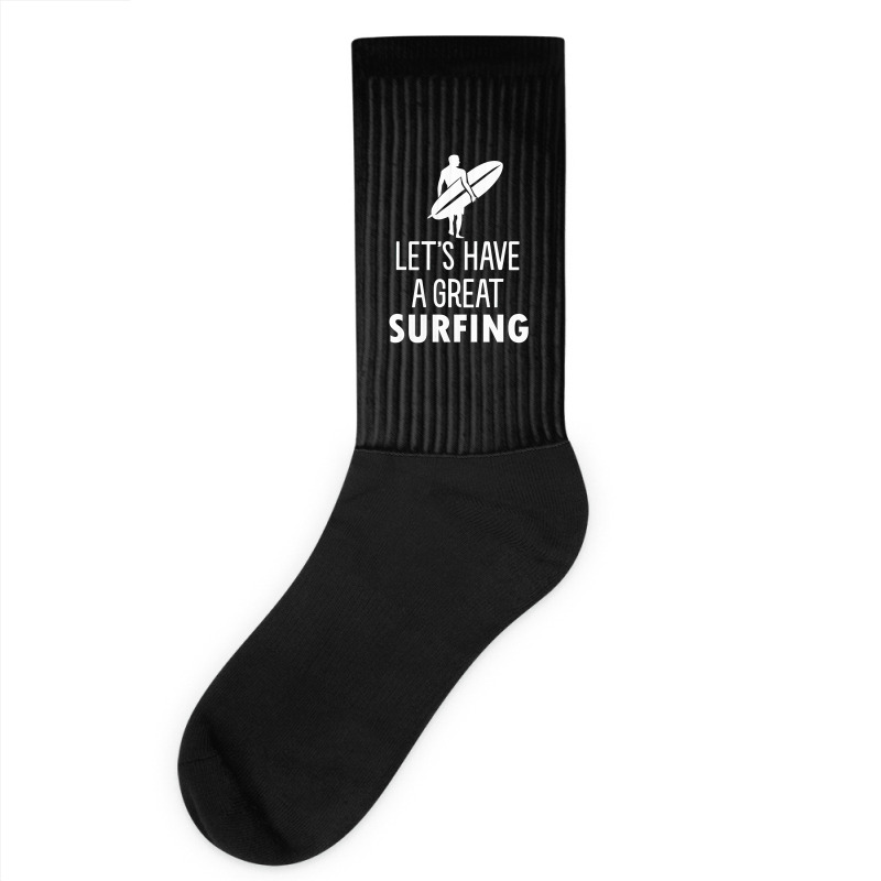 Lets Have A Great Surfing Socks | Artistshot