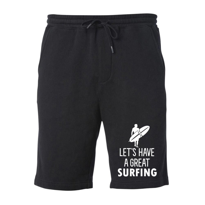 Lets Have A Great Surfing Fleece Short | Artistshot