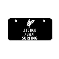 Lets Have A Great Surfing Bicycle License Plate | Artistshot