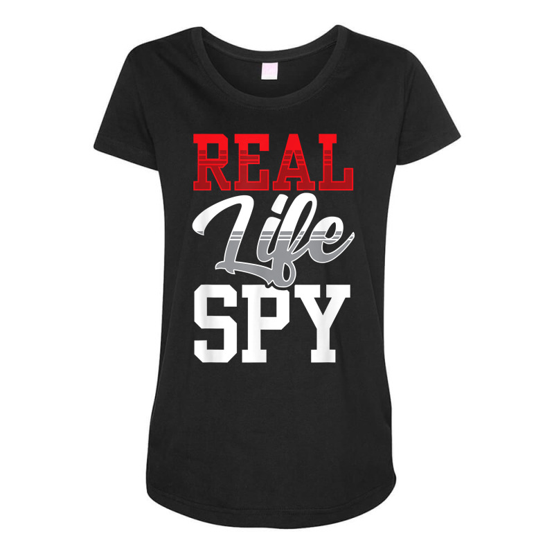 Real Life Spy Private Detective Investigation Investigator T Shirt Maternity Scoop Neck T-shirt by ReagerAero | Artistshot