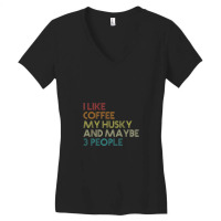 Siberian Husky Dog Owner Coffee Lovers Quote Vintage Retro Women's V-neck T-shirt | Artistshot