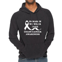 In March We Wear Blue Colon Cancer Awareness Vintage Hoodie | Artistshot