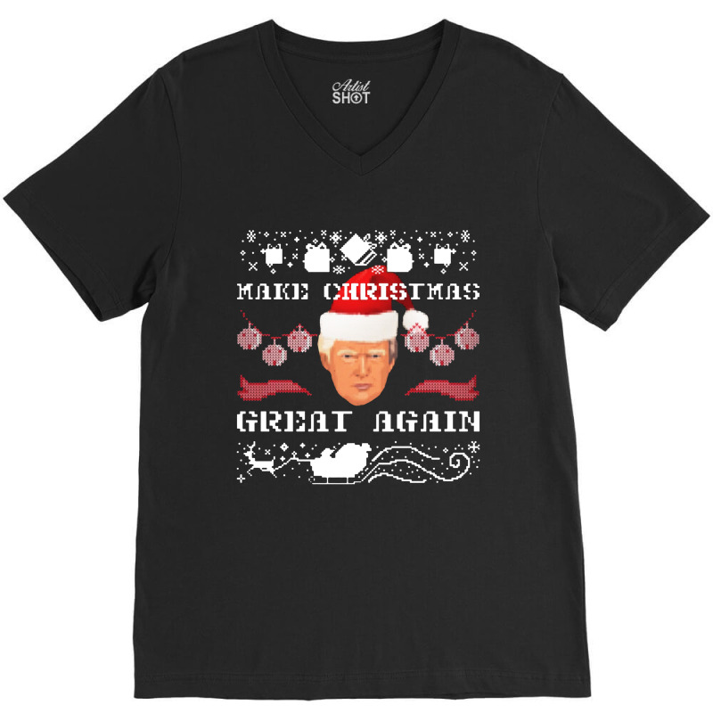 Make Christams Great Agaian Trump Gift For Trump V-neck Tee | Artistshot