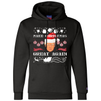 Make Christams Great Agaian Trump Gift For Trump Champion Hoodie | Artistshot