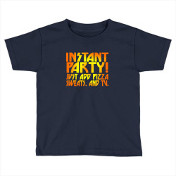 instant party girls Toddler T-shirt | Artistshot