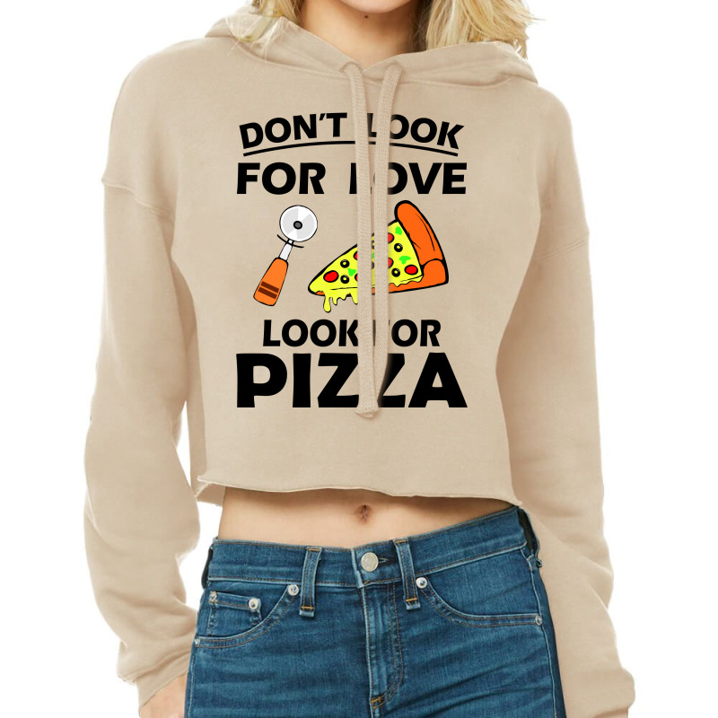 Funny Pizza Slice Lover Hilarious Quote Cropped Hoodie | Artistshot