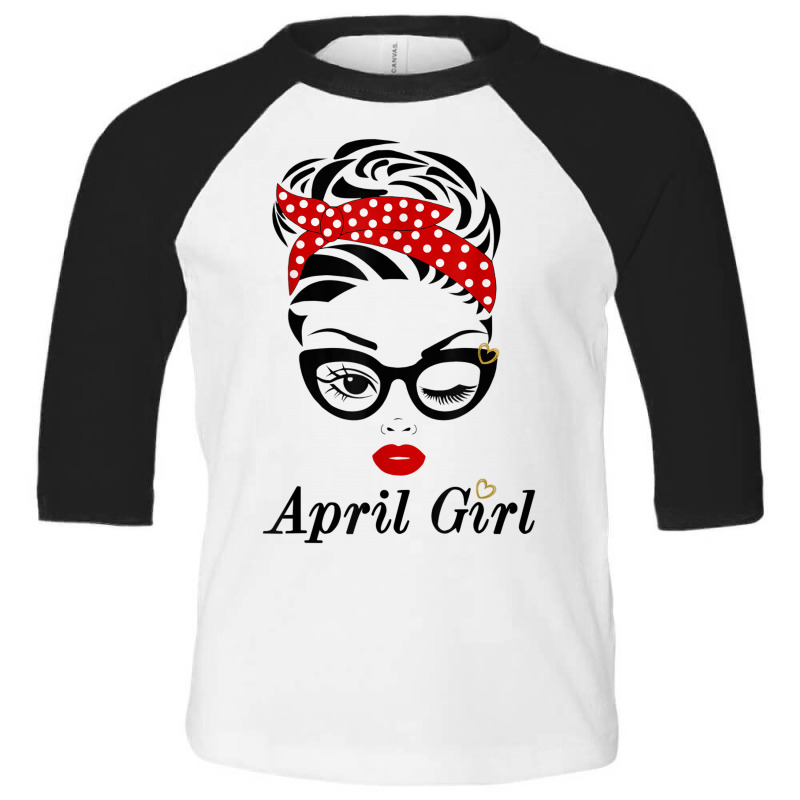 Women April Girl Birthday Born In April Girl Face Wink Eye Toddler 3/4 Sleeve Tee | Artistshot