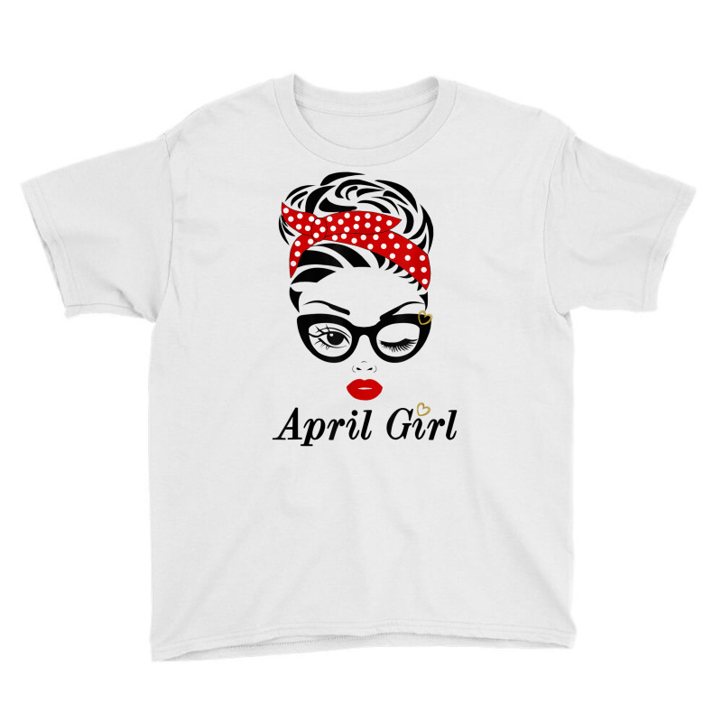 Women April Girl Birthday Born In April Girl Face Wink Eye Youth Tee | Artistshot