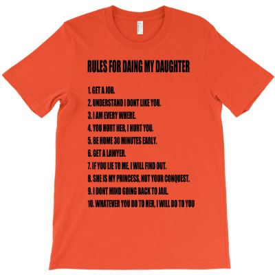 Rules For Dating My Daughter Shirt T Shirt Perfect Father's Gift T-shirt Designed By Yanti Suryantini