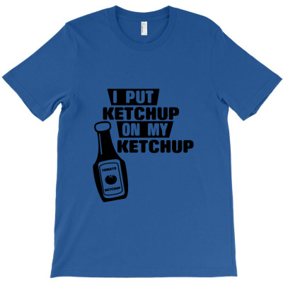 Ketchup T-shirt Designed By Yanti Suryantini