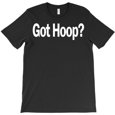 Basketball T Shirt Got Hoop B Ball Shirt Funny Tee T-shirt Designed By Yanti Suryantini