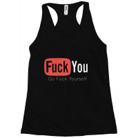 Fuck You Racerback Tank | Artistshot