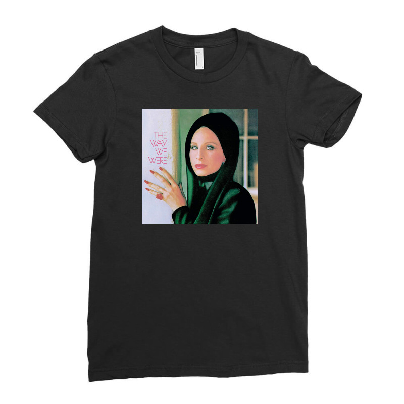 The Way We Were   Barbra Streisand Ladies Fitted T-Shirt by yaferada | Artistshot