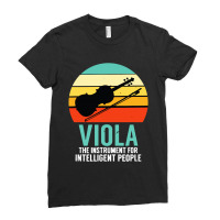 Viola The Instrument For Intelligent People Music Ladies Fitted T-shirt | Artistshot