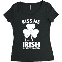 Kiss Me I'm Irish And Vaccinated Women's Triblend Scoop T-shirt | Artistshot