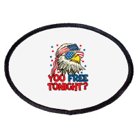 You Free Tonight Bald Eagle Mullet American Flag 4th Of July Tank Top Oval Patch | Artistshot