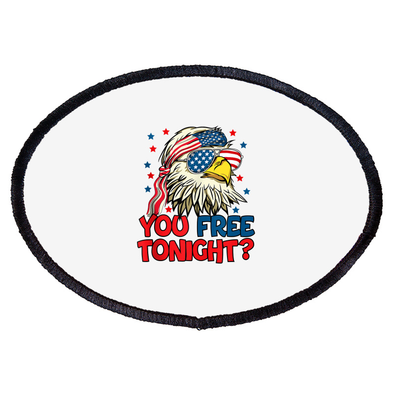 You Free Tonight Bald Eagle Mullet American Flag 4th Of July Tank Top Oval Patch | Artistshot