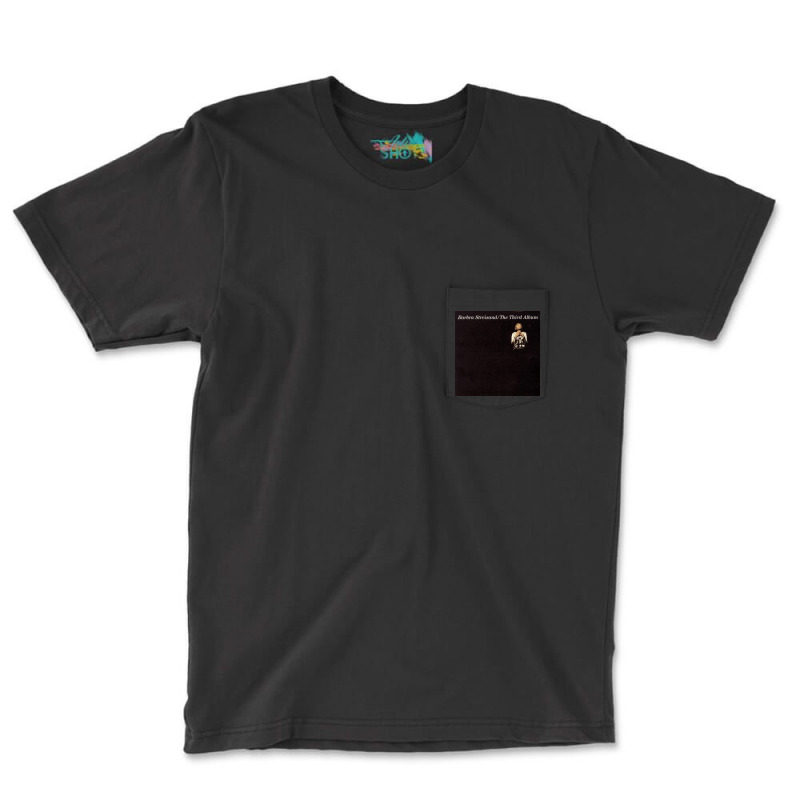 The Third Album   Barbra Streisand Pocket T-Shirt by yaferada | Artistshot