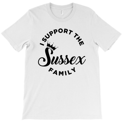 I Support The Sussex Family T-shirt Designed By Alessandra Teresinha Ceconello Lopes