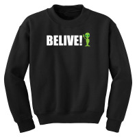 Believe Alien Youth Sweatshirt | Artistshot