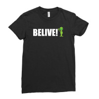 Believe Alien Ladies Fitted T-shirt | Artistshot