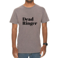 Dead Ringer Vintage T-shirt | Artistshot