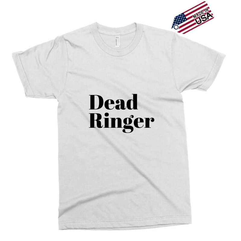 Dead Ringer Exclusive T-shirt by ARTMAKER79 | Artistshot