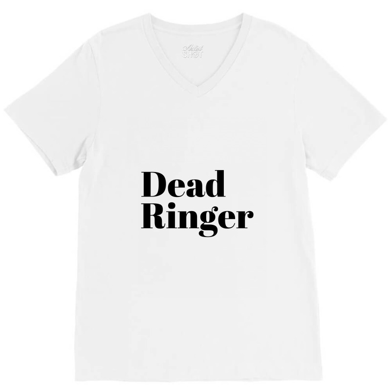 Dead Ringer V-Neck Tee by ARTMAKER79 | Artistshot