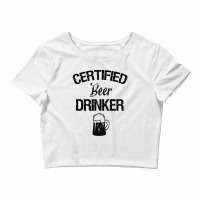 Certified Beer Drinker Crop Top | Artistshot