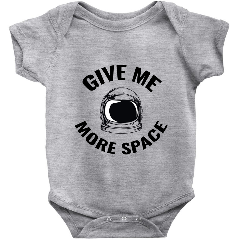 Astronaut - Give Me More Space Baby Bodysuit | Artistshot