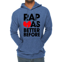 Rap Was Better Before Lightweight Hoodie | Artistshot