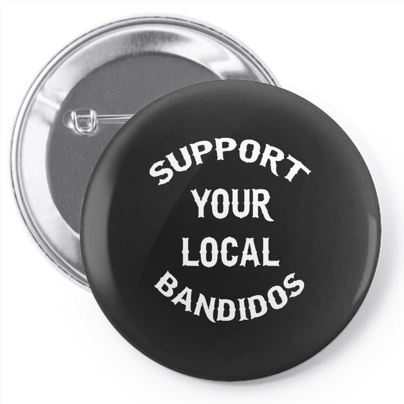 Bandidos Support Your Local Texas Pin-back Button By Kamprett Apparel ...