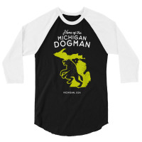 Home Of The Michigan Dogman   Mi, Usa T Shirt 3/4 Sleeve Shirt | Artistshot