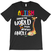 Autism Autistic Giraffe Autism Seeing The World From Different Angle 6 T-shirt | Artistshot