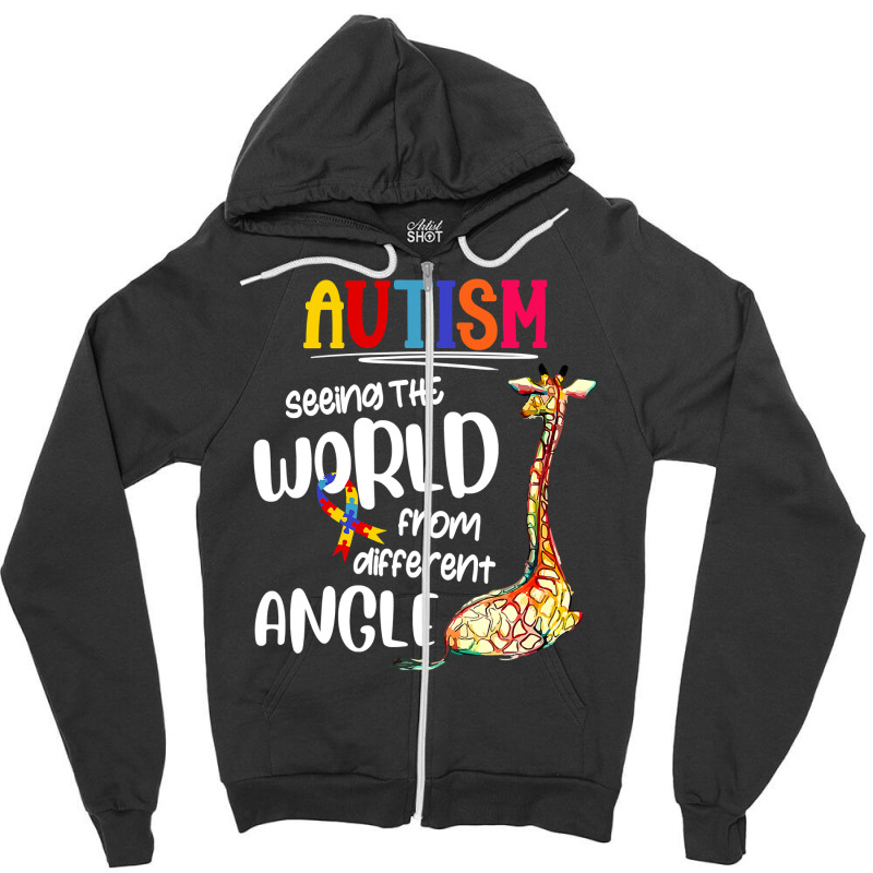 Autism Autistic Giraffe Autism Seeing The World From Different Angle 6 Zipper Hoodie by circularflap | Artistshot